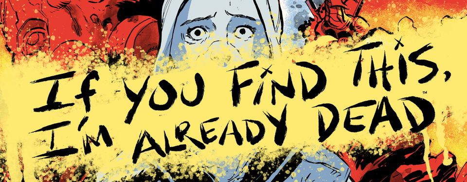 If You Find This, I'm Already Dead banner