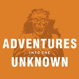 Adventures Into The Unknown